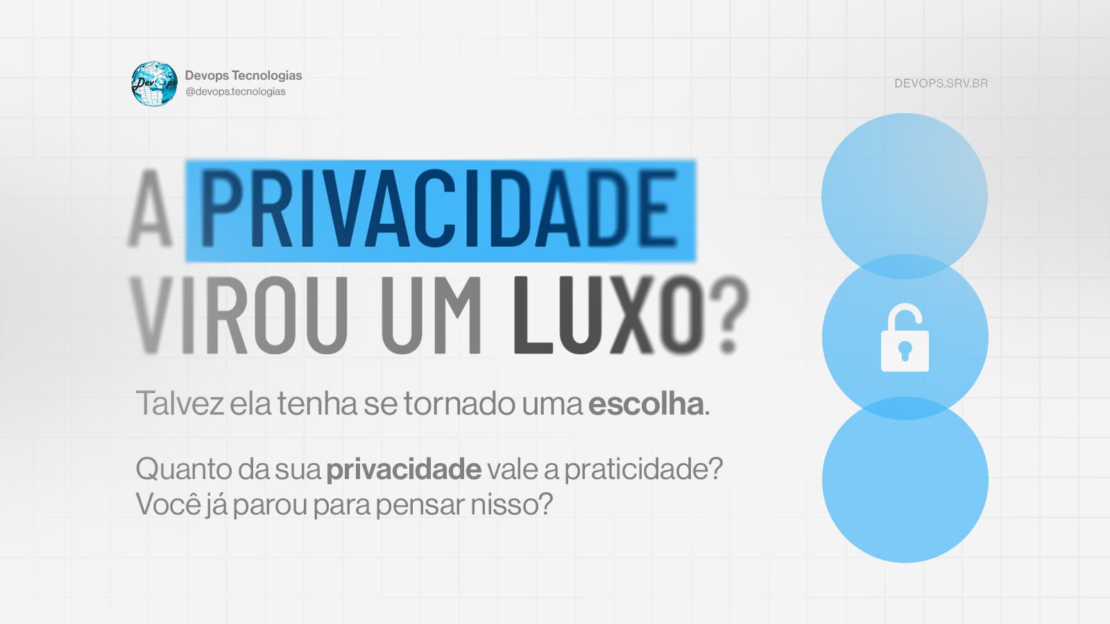 Leia mais sobre o artigo A Privacidade de Dados Virou um Luxo? O Que Você Precisa Saber
